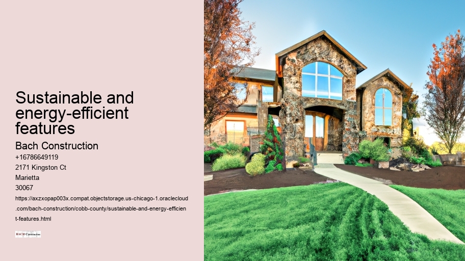 Sustainable and energy-efficient features